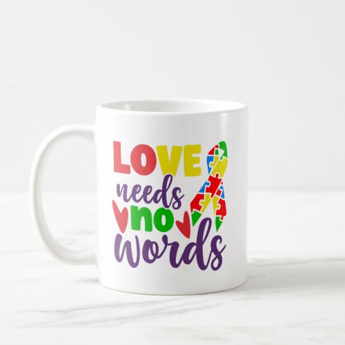 Love Needs No Words Coffee Mug