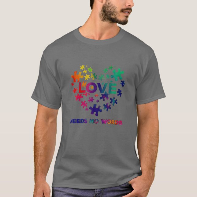 Love Needs No Words Heart Shaped Autism Pieces T-Shirt (Front)