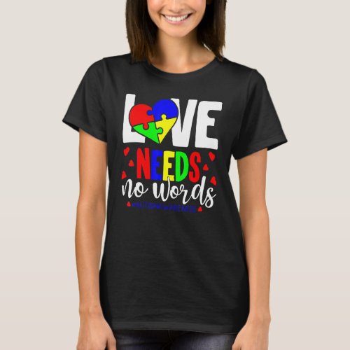 Love Needs No Words Heart Support Autism Awareness T_Shirt