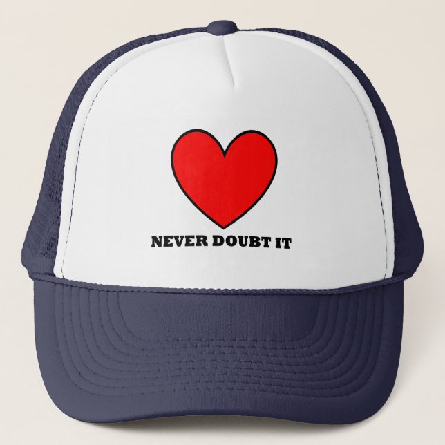 LOVE Never doubt it hat (Front)