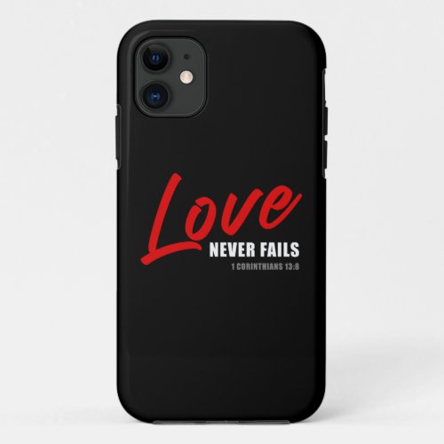 Love Never Fails 1 Cor 138 Womens Christian  iPhone 11 Case