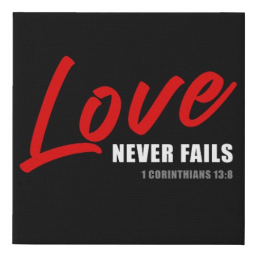 Love Never Fails 1 Cor 138 Womens Christian  Faux Canvas Print