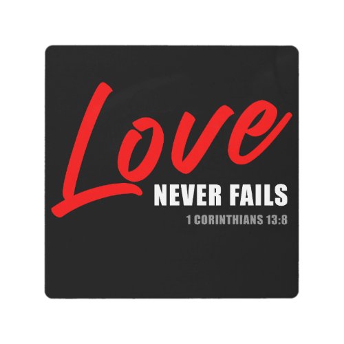 Love Never Fails 1 Cor 138 Womens Christian  Metal Print