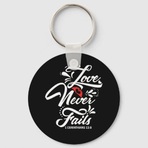Love Never Fails 1 CORINTHIANS 13:8 Keychain