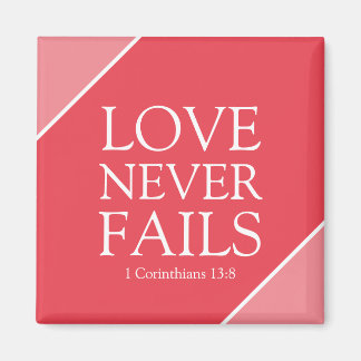 Love Never Fails 1 Corinthians 13:8 Pink Scripture Magnet