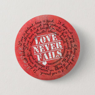 Love Never Fails Bible Verse 1 Corinthians 13:4-8 Button