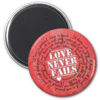 Love Never Fails Bible Verse 1 Corinthians 13:4-8 Magnet by gilmoregirlz at Zazzle