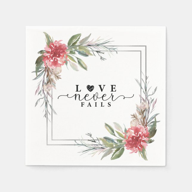 Love Never Fails Bible Verse Pink Flowers Greenery Napkins (Front)