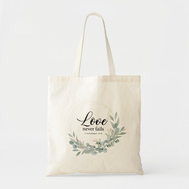 LOVE NEVER FAILS, BIBLE VERSE TOTE BAG (Front)