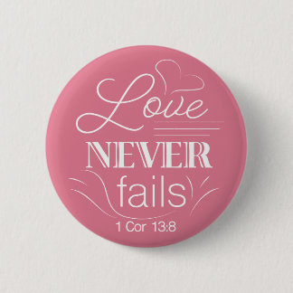 Love Never Fails Button