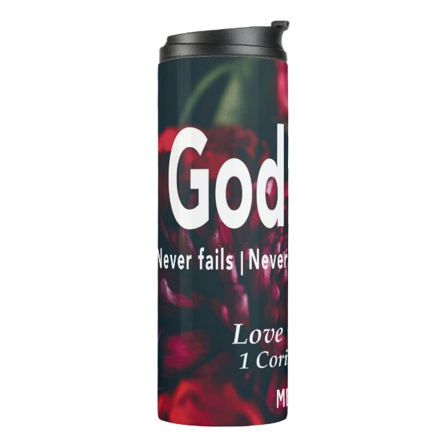 LOVE NEVER FAILS Floral Christian Personalized  Thermal Tumbler (Rotated Left)