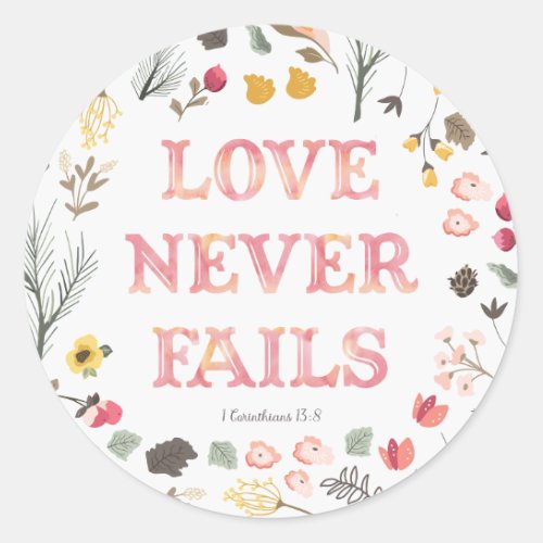 Love Never Fails _ Floral Classic Round Sticker