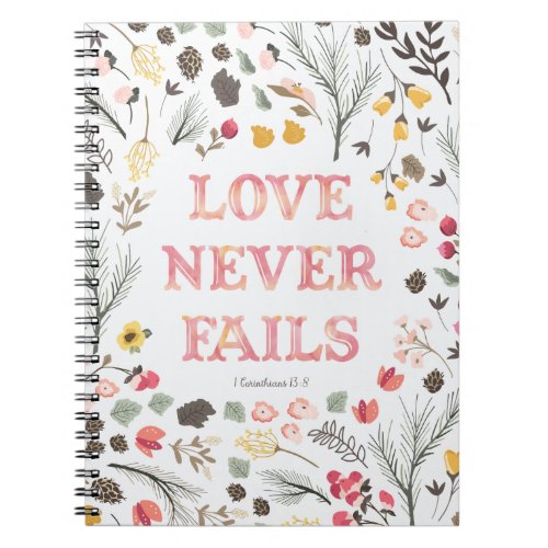 Love Never Fails Floral Notebook