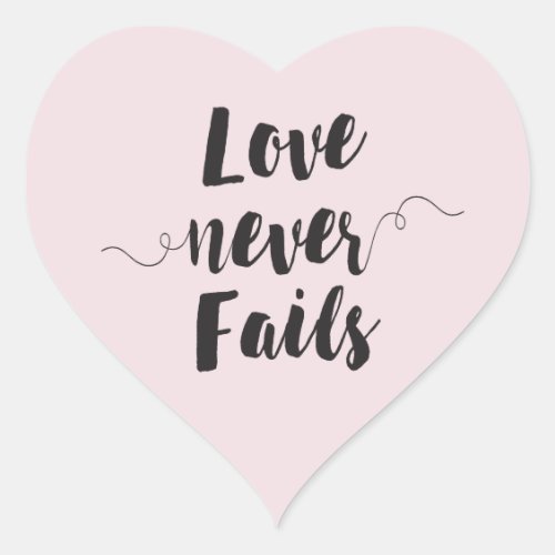 Love Never Fails heart shaped sticker