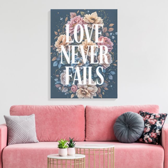 Love Never Fails Inspirational Floral Art Canvas Print (Insitu(LivingRoom))