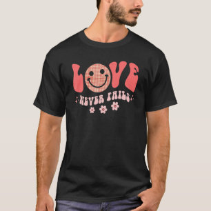 Love Never Fails Positivity Quotes Aesthetic Words T-Shirt