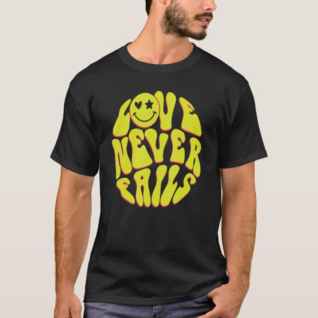 Love Never Fails Positivity Quotes Aesthetic Words T-Shirt (Front)