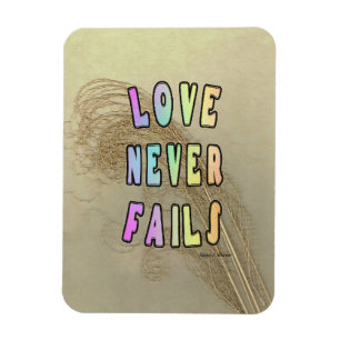 Love Never Fails Refrigerator Magnet