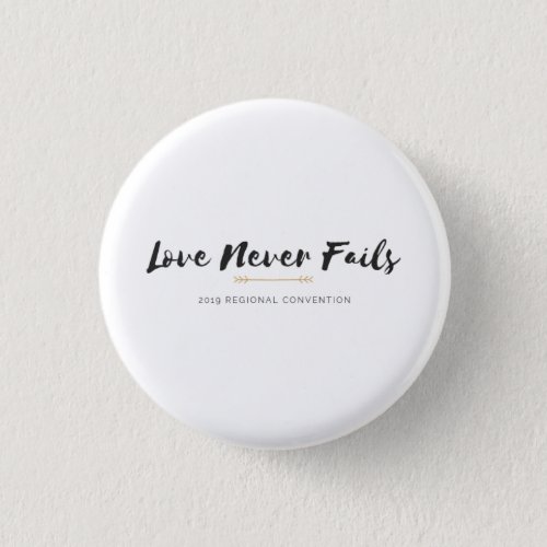 Love Never Fails Regional Convention white Button