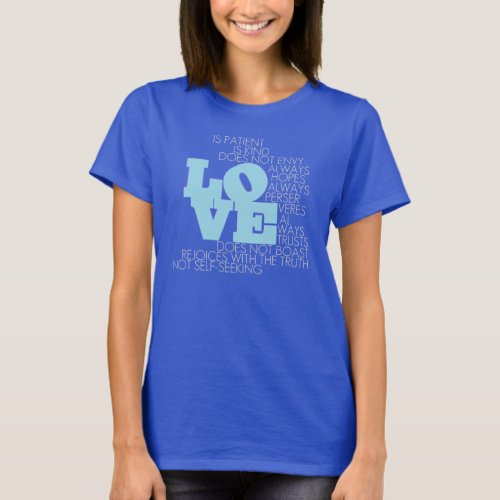 Love Never Fails T_Shirt