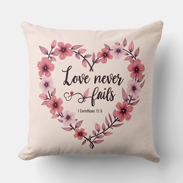 Love Never Fails Throw Pillow (Front)
