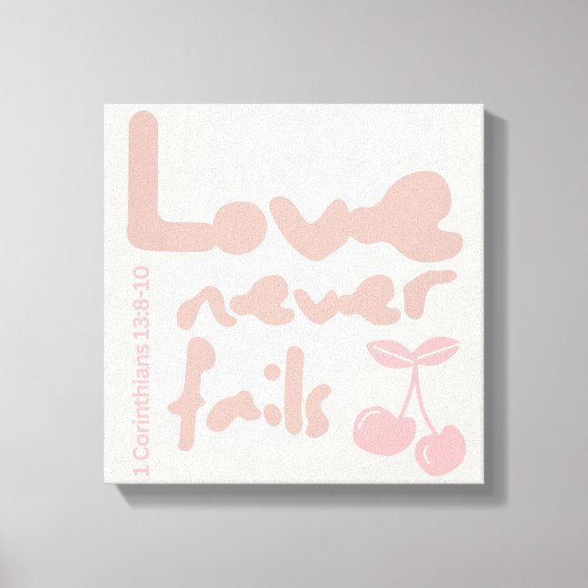 Love Never Fails, Wedding, Marriage, Graphic Art  Canvas Print (Front)