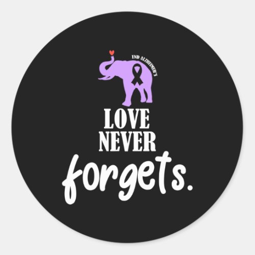 Love Never Forgets Alzheimer Awareness Memories Ma Classic Round Sticker