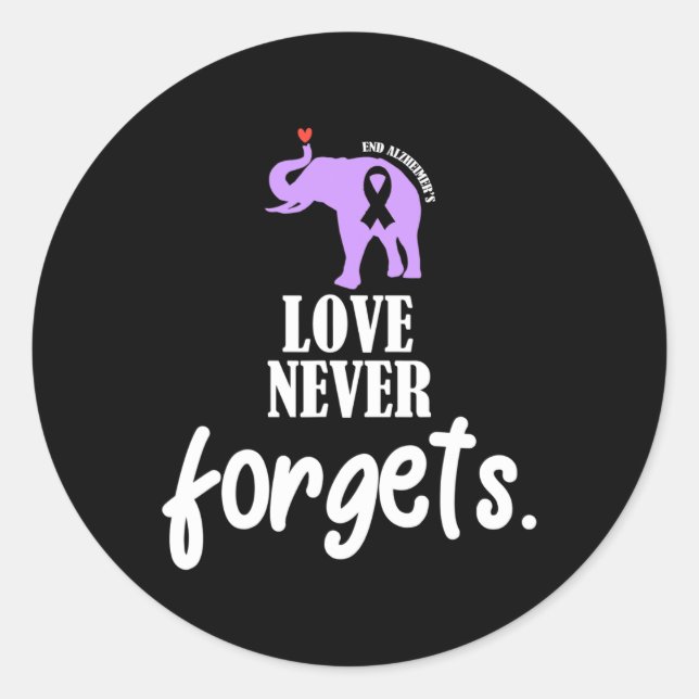 Love Never Forgets Alzheimer Awareness Memories Ma Classic Round Sticker (Front)