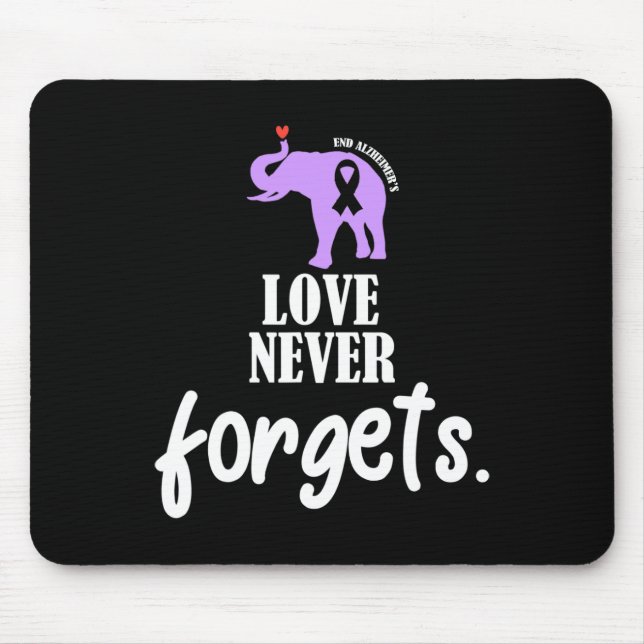 Love Never Forgets Alzheimer Awareness Memories Ma Mouse Pad (Front)