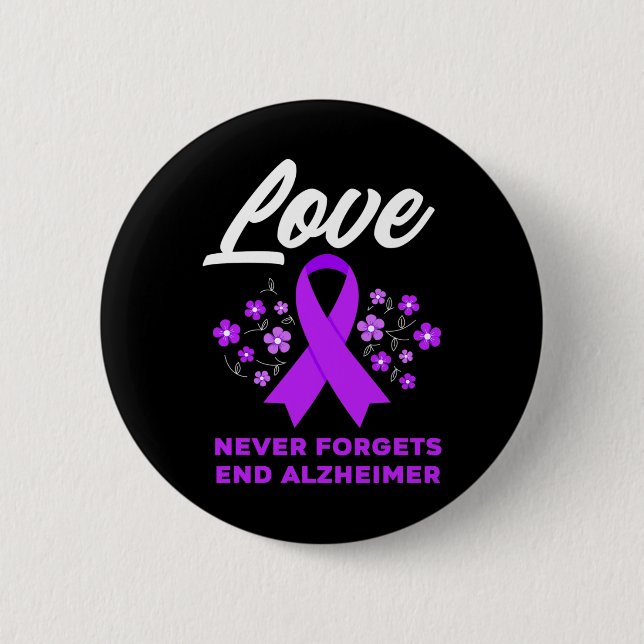 Love Never Forgets End Alzheimer Alzheimer's Aware Button (Front)
