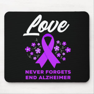 Love Never Forgets End Alzheimer Alzheimer's Aware Mouse Pad