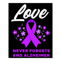 Love Never Forgets End Alzheimer Alzheimer's Aware Poster