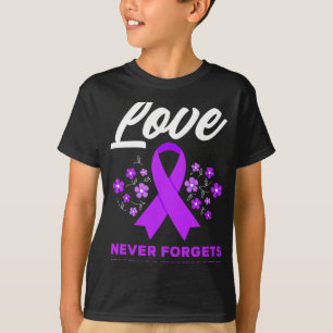 Love Never Forgets End Heimerheimer Heimerheimer's T-Shirt