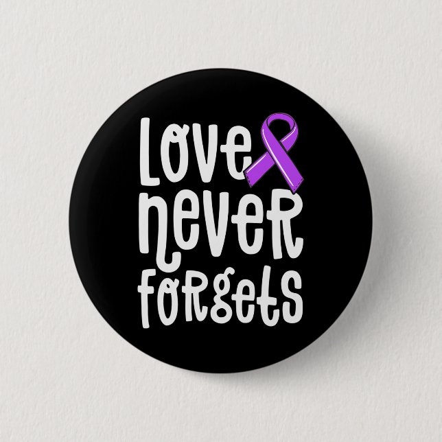 Love Never Forgets Memories Matter Alzheimer  End  Button (Front)