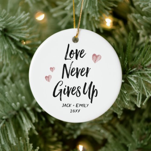 Love Never Gives Up Personalized Couples Keepsake Ceramic Ornament