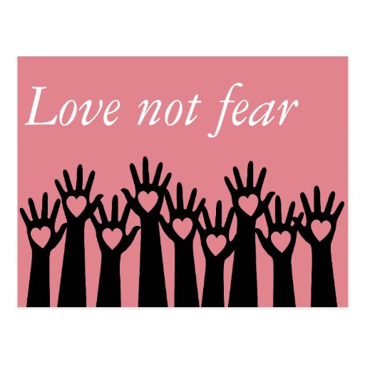 Love not fear postcard | Zazzle