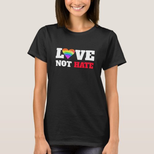 Love Not Hate Bold Rainbow Heart Graphic on Black T_Shirt