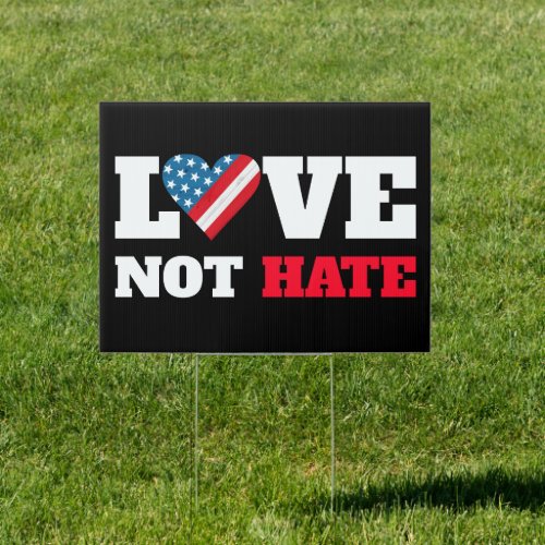 Love Not Hate Bold Type USA Flag Heart Black Sign