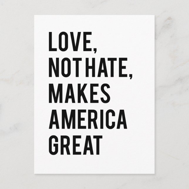 Love not hate makes America great Postcard (Front)