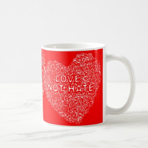 Love not hate red heart slogan mug
