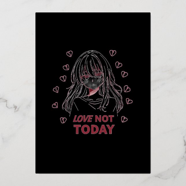 LOVE NOT TODAY FOIL INVITATION (Front)