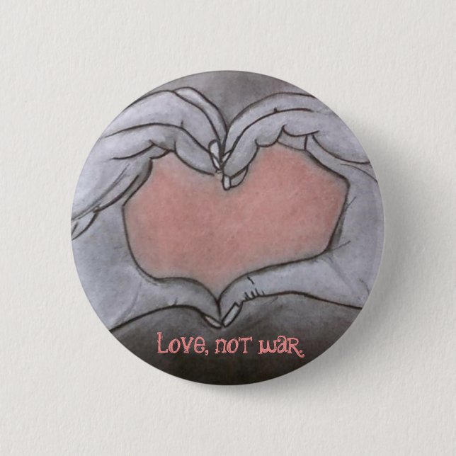 love, not war. button (Front)