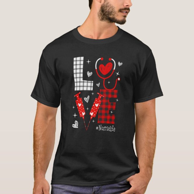 LOVE Nurse Life Buffalo Plaid Valentine Day Nursin T-Shirt (Front)