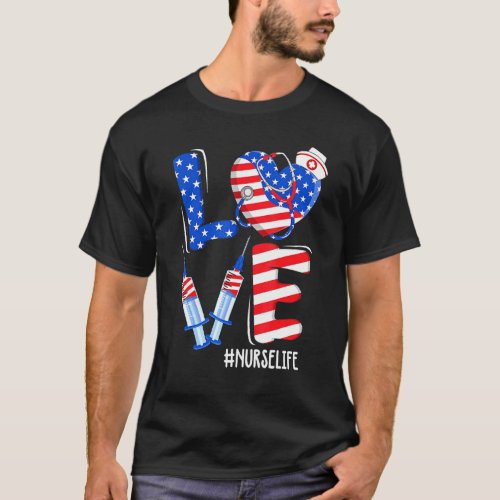 Love Nurse Life Scrub 4th Of July American Flag Pa T-Shirt