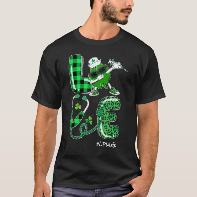 Love Nurse Lpn Life Shamrock Stethoscope St Patric T-Shirt (Front)