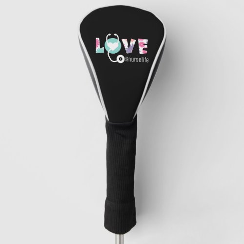 Love Nurse T_shirt Appreciation Nurse Life Golf Head Cover