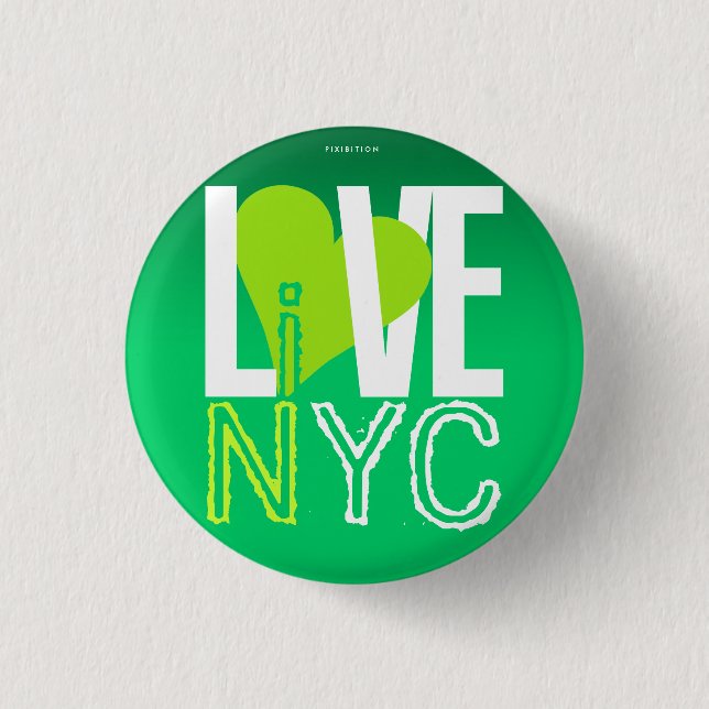 Love NYC Live In NYC Button Green (Front)