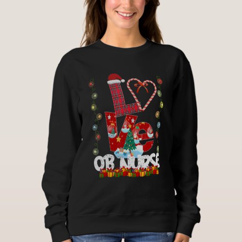 Love OB Nurse Santa Hat Candy Xmas Pajama   Sweatshirt