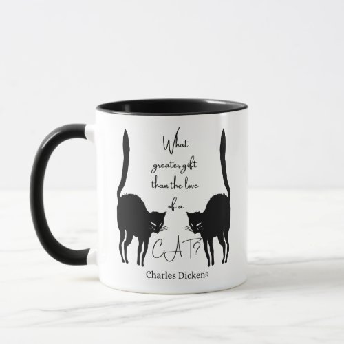 Love of a cat _ Charles Dickens quote Mug