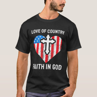 Love Of Country Faith In God T-Shirt